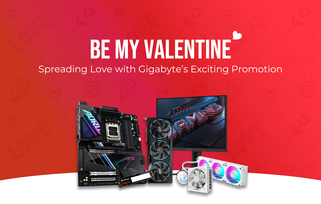 Be My Valentine: Spreading Love with Gigabyte’s Exciting Promotion